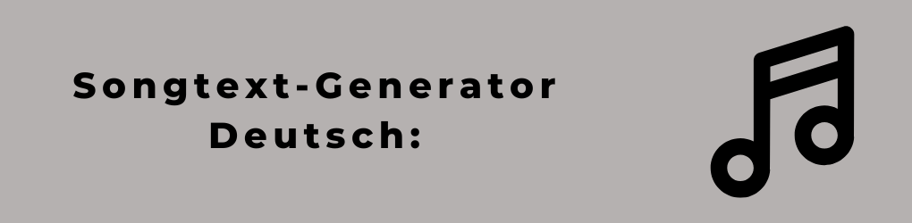Songtext Generator Deutsch